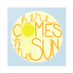 Here Comes the Sun Posters and Art